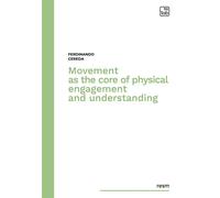 MOVEMENT AS THE CORE OF PHYSICAL ENGAGEMENT AND UNDERSTANDING - 2024