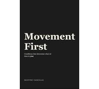 Movement First: conditions that determine what AI does to you
