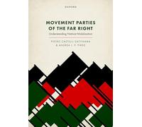 Movement Parties of the Far Right: Understanding Nativist Mobilization