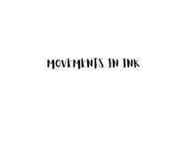 Movements in Ink: A Journal for Thoughts, Ideas, and Inspiration