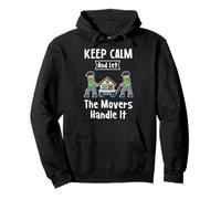 Mover Gift - Keep Calm And Let The Movers Handle It - Mover Felpa con Cappuccio