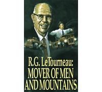 Mover Of Men & Mountains by R. G. LeTourneau (1-Jun-1967) Paperback