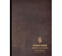 Movie Composer Cue Score Log Book: Bring Sound to Story. Ideal for Composers, Audio Producers & Post-Production Teams
