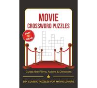 Movie Crossword Puzzle Book: Crossword Puzzles about Classic Films, Famous Actors & Directors | Fun Brain Games for Movie Lovers | 6x9 Inches | 120 Pages | 50+ Crosswords with Answers