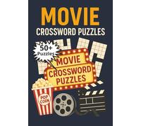 Movie Crossword Puzzles: Crossword Puzzles with Easy to Read Print about Movies | 6x9 inches 120 Pages | 50+ Puzzles...Gift for Vacations, Travel, Holidays and entertainment