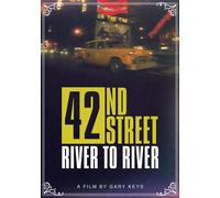 Movie/Documentary - 42nd Street: River To River (DVD) Gary Keys