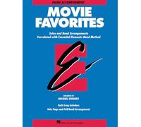 Movie Favorites: Piano Accompaniment: Solos and Band Arrangements Correlated with Essential Elements Band Method