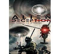 Alien Deception: The Biggest Lie in History
