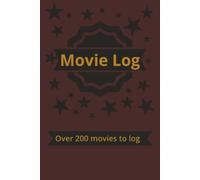 Movie Logbook: Organized Movie Log Journal Book with Sectioned Categories for Personal Fun and Leisure | 6x9 inches ,110 pages| 200 + movies to ... gift for Friends, Family, or Any Cinema lover