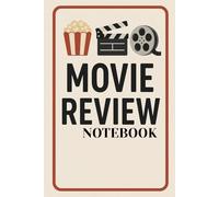 Movie Review Notebook: A Film Critic Journal including 5 Star Rating System