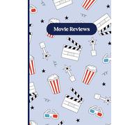 Movie Reviews Blue Notebook 6" x 9" A5 120 Lined Pages: Notebook For Writing Film Reviews
