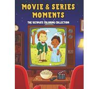 Movie & Series Moments: The Ultimate Cozy Coloring Collection