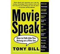 Movie Speak: How to Talk Like You Belong on a Film Set