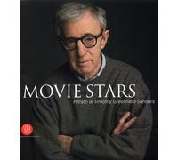 Movie Stars. Ritratti di Timothy Greenfield-Sanders - [Skira]