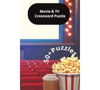 Movie & TV Crossword Puzzle: Crossword Puzzles with Easy to Read Print about Cinema and more (6x9 inches 120 Pages 50+ Puzzles gift for vacations, holidays and relaxation