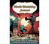 Movie Watching Journal: Film organizer: Keep track of the movies you’ve watched, your reviews, and emotions - Organize, remember, and celebrate your passion for the big screen in a convenient format.