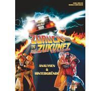 MovieCon Sonderband: Zurück in die Zukunft - Analysen und Hintergründe