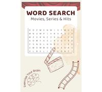 Movies, Series & Hits Word Search: Exercise Your Brain with a Fun & Entertaining Puzzle Book for Adults, Seniors & Teens Featuring Movies, TV Shows & Chart-Topping Hits