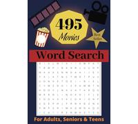 Movies Word Search Book: 495 Best Movies Word Search: Large Print. Puzzle Book for Adults, Seniors and Teens with Answers Included.
