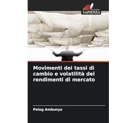 Movimenti dei tassi di cambio e volatilità dei rendimenti di mercato