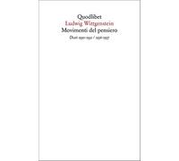 Movimenti del pensiero. Diari 1930-1932/1936-1937 - Wittgenstein Ludwig