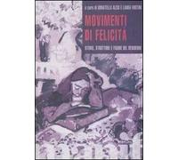 Movimenti di felicità. Storie, strutture e figure del desiderio