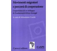 Movimenti migratori e percorsi di cooperazione. L'esperienza di co-sviluppo di Fondazioni4Africa-Senegal