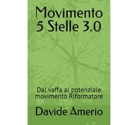 Movimento 5 Stelle 3.0: Dal vaffa al potenziale movimento Riformatore