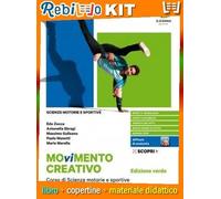 MOVIMENTO CREATIVO ED.VERDE (9788857792644) - Libro Scolastico + Kit Scuola con Copertine Rebillo