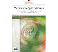 Libri Pallonetto Lucia - Movimento E Apprendimento. Lineamenti Teorici E Aspetti
