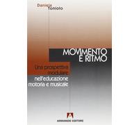 Movimento e ritmo. Una prospettiva modulare nell'educazione motoria e musicale
