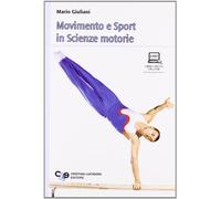 Movimento e sport in scienze motorie. Per la Scuola media. Con espansione online