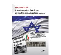 Movimento Sociale Italiano e il conflitto arabo-israeliano (1946-1973)