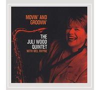 Movin' & Groovin' The Juli Wood Quintet by Juli Wood (2001-09-21)