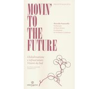 Libri Marcello Panzarella - Movin' To The Future. Globalizzazione E Infrastruttu