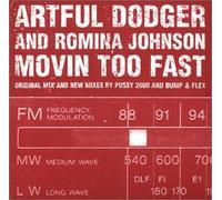 Movin' Too Fast by Artful Dodger, Romina Johnson [Music CD]