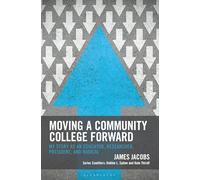 Moving a Community College Forward: My Story as an Educator, Researcher, President, and Radical