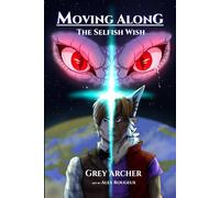 Moving Along: The Selfish Wish: Book 1