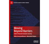 Moving Beyond Barriers: India’s Financial Inclusion Journey: India’s Financial Inclusion Journey
