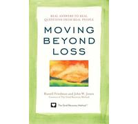 Russell Friedman John W. James Moving Beyond Loss (Tascabile)