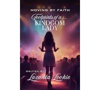 Moving by Faith: Footprints of a Kingdom Lady