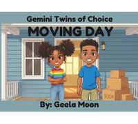 Moving Day: Gemini Twins of Choice - Year of Big Changes