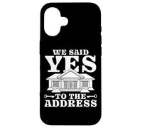 Moving Day We Said Yes To The Address Citazione Nuovo proprietario di casa Custodia per iPhone 16