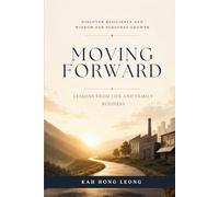 Moving Forward: Lessons from Life and Family Business