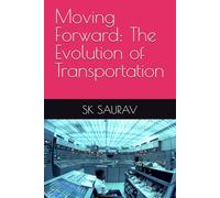 Moving Forward: The Evolution of Transportation