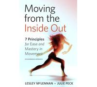Lesley McLennan Julie Peck Moving from the Inside Out (Tascabile)