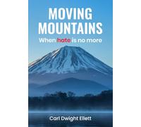 Moving Mountains: When Hate Is No More