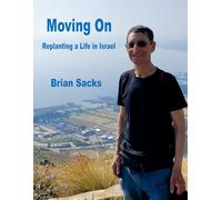 Moving On: Replanting a Life in Israel