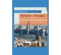 Moving On to Hungary: 1994 Journals of a Fulbright Professor