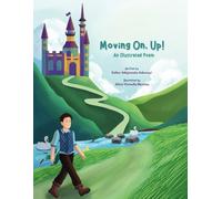 Moving On,Up!: An Illustrated Piece of Poetry